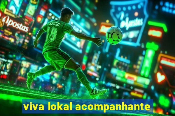 viva lokal acompanhante